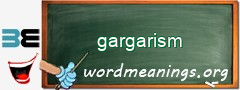 WordMeaning blackboard for gargarism